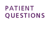 Patient Questions